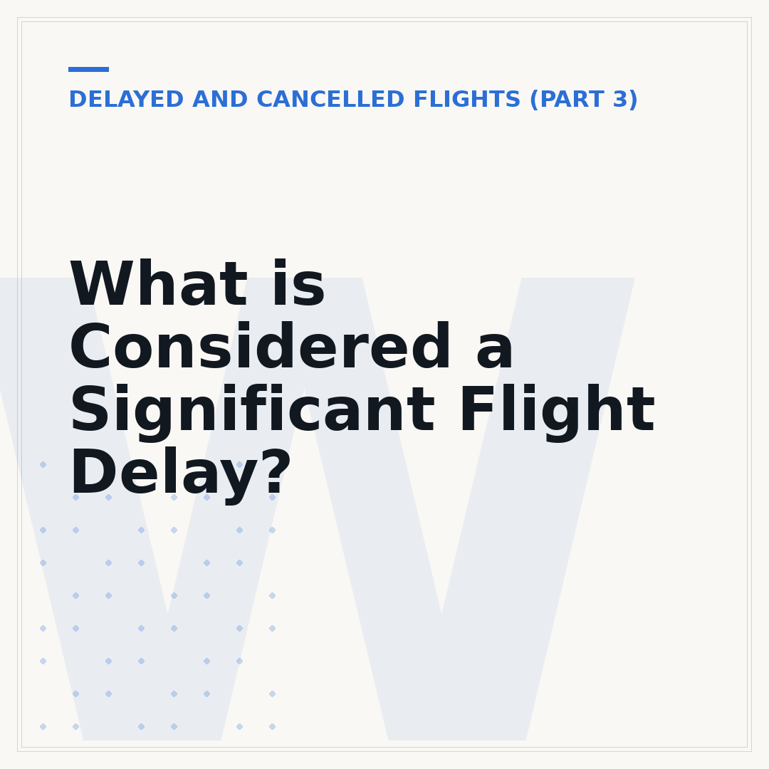 What is Considered a Significant Flight Delay?