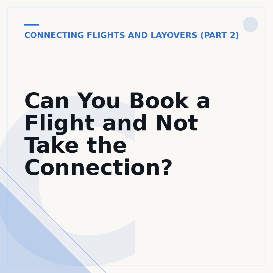 Can You Book a Flight and Not Take the Connection?