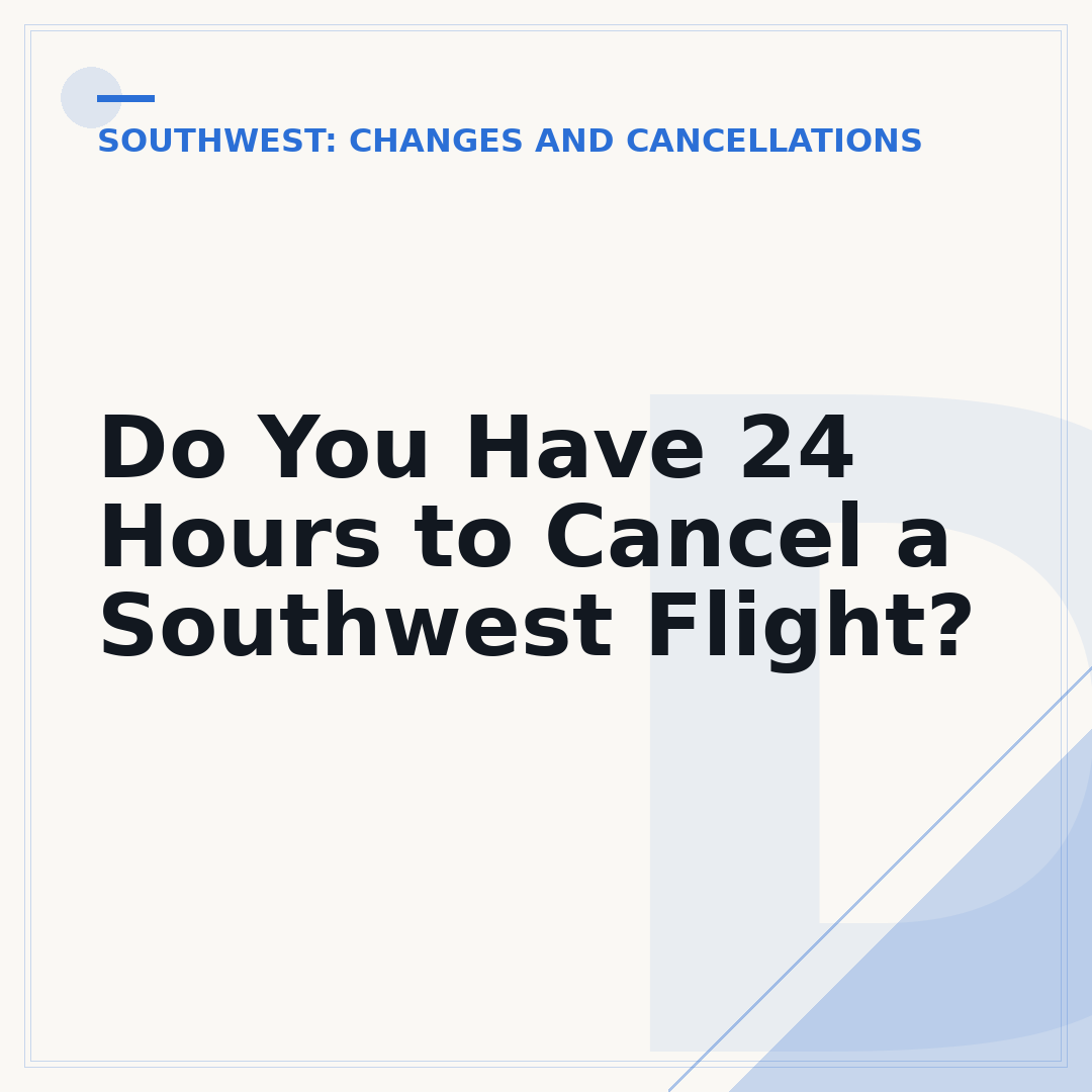 Do You Have 24 Hours to Cancel a Southwest Flight?
