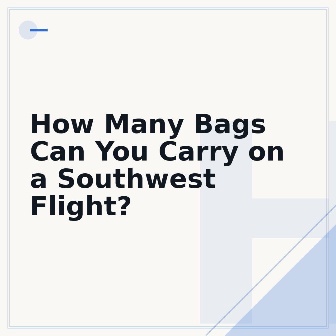 How Many Bags Can You Carry on a Southwest Flight?