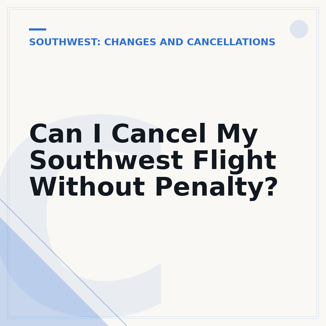 Can I Cancel My Southwest Flight Without Penalty?