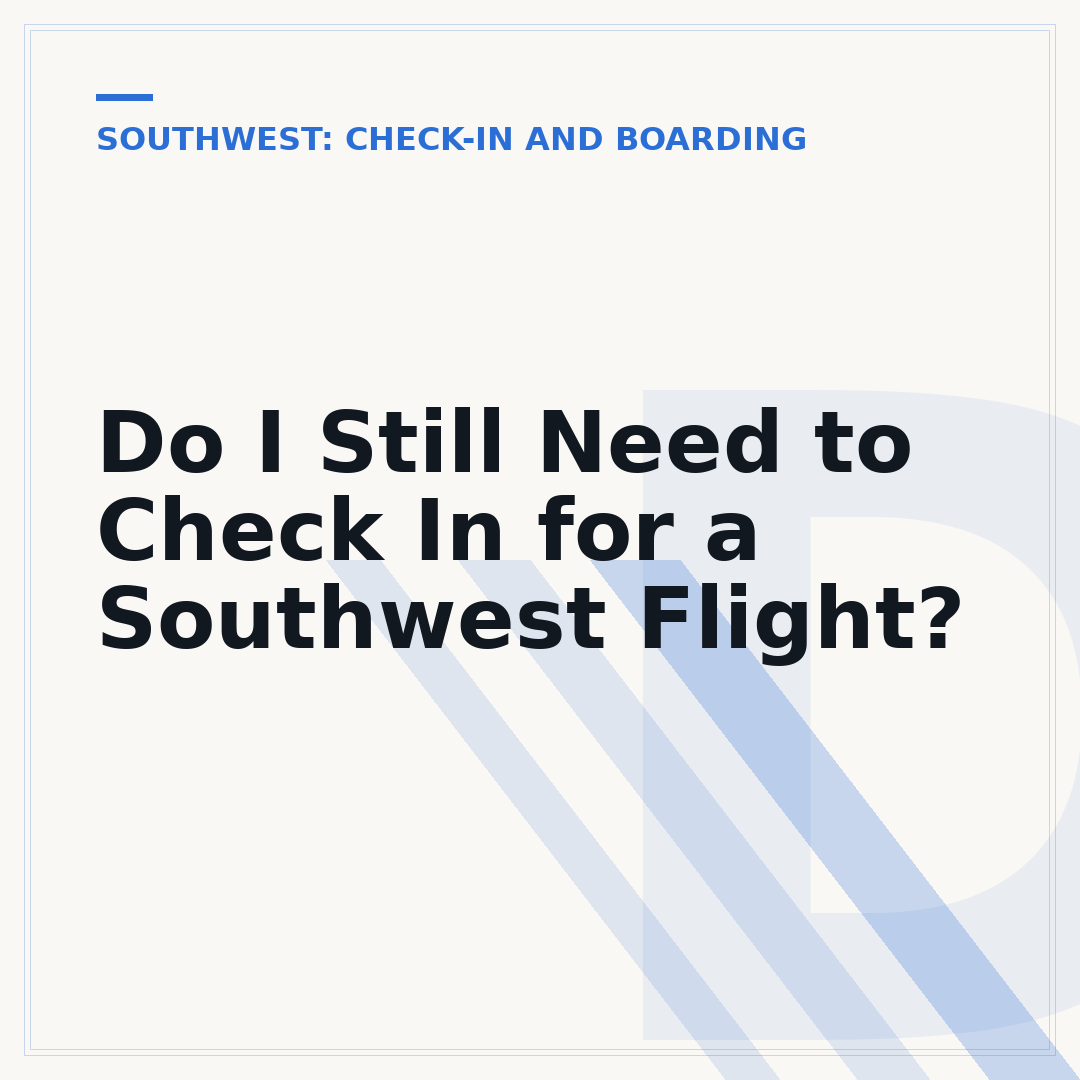 Do I Still Need to Check In for a Southwest Flight?