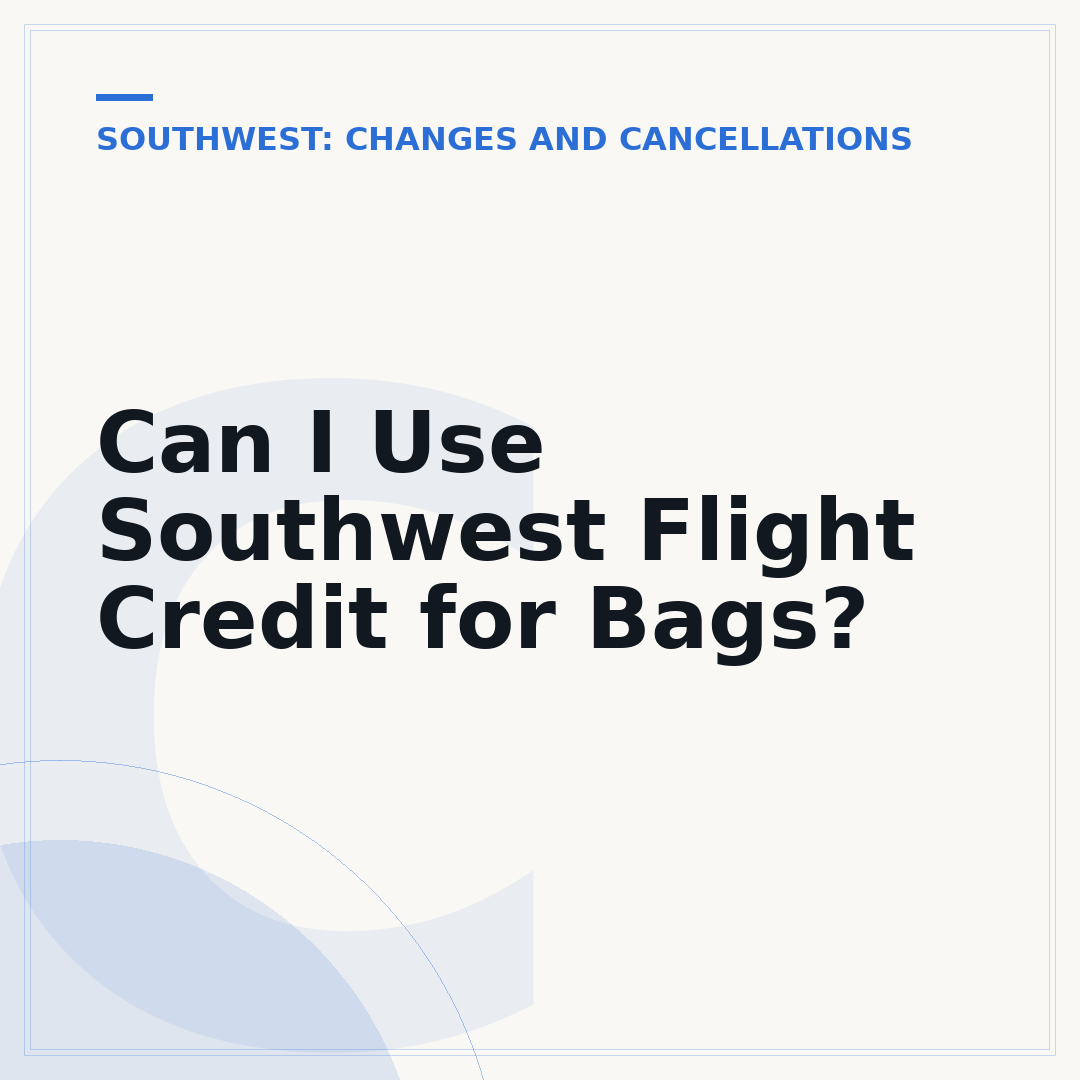 Can I Use Southwest Flight Credit for Bags?
