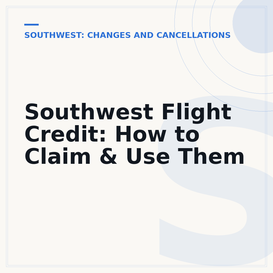 Southwest Flight Credit: How to Claim & Use Them