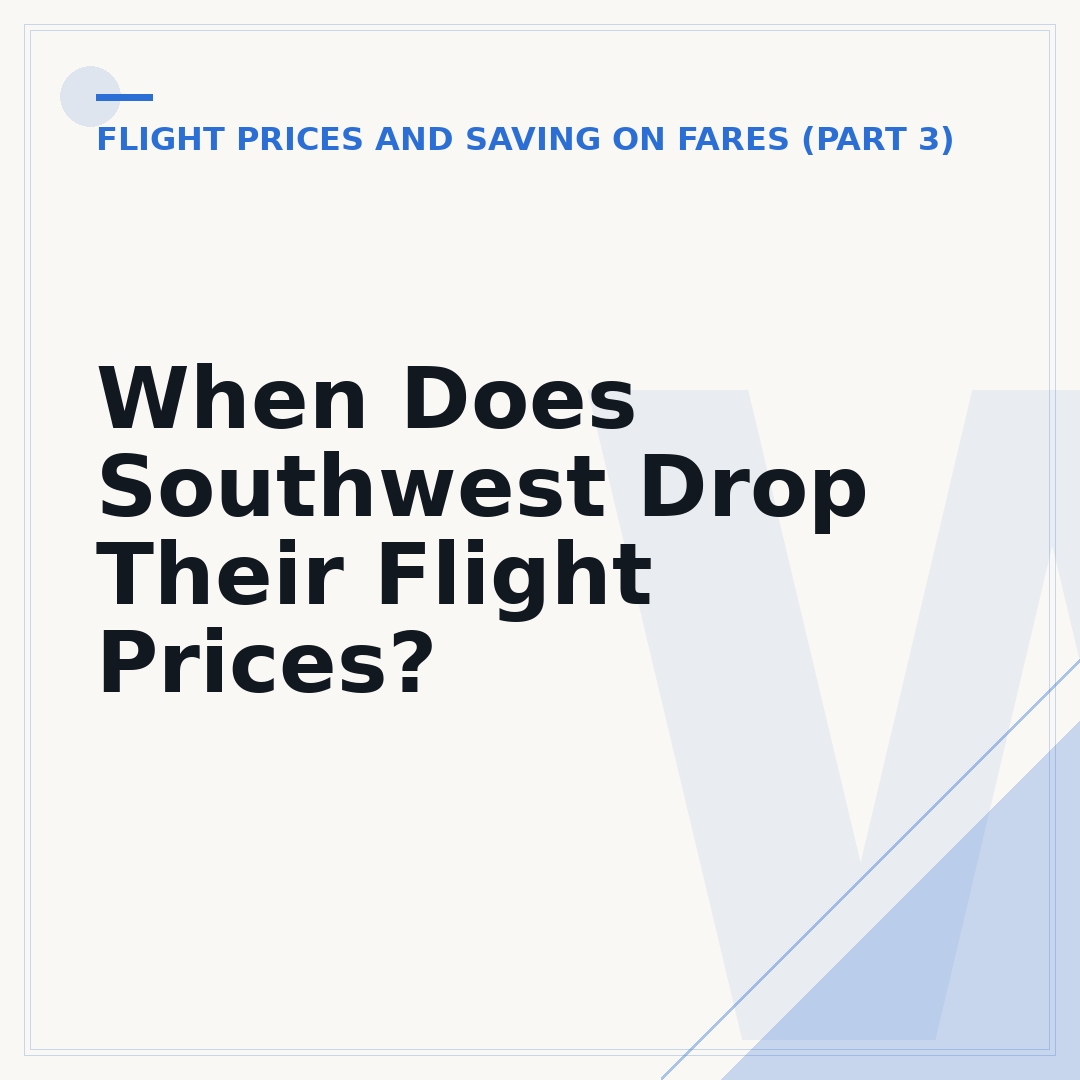 When Does Southwest Drop Their Flight Prices?