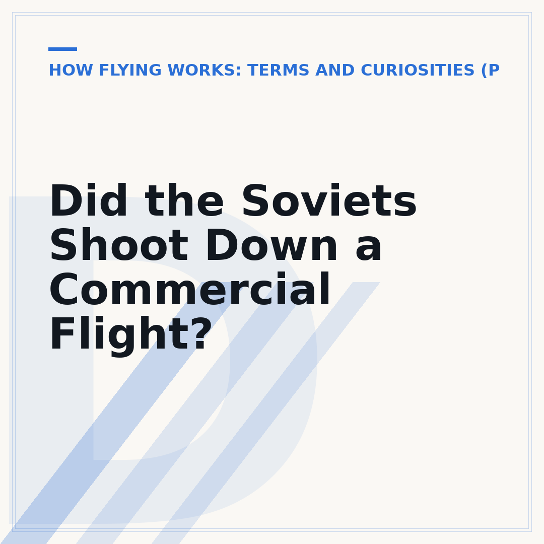 Did the Soviets Shoot Down a Commercial Flight?