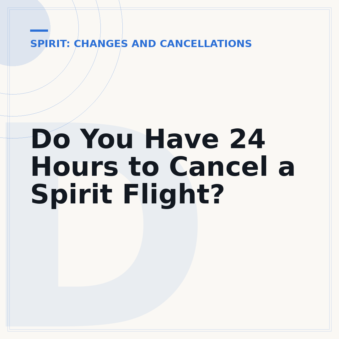 Do You Have 24 Hours to Cancel a Spirit Flight?