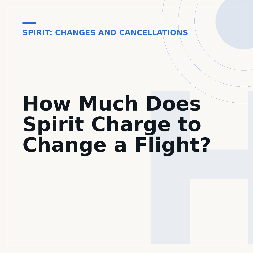 How Much Does Spirit Charge to Change a Flight?