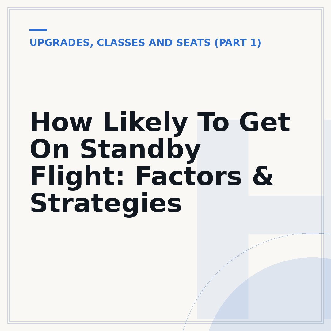 How Likely To Get On Standby Flight: Factors & Strategies