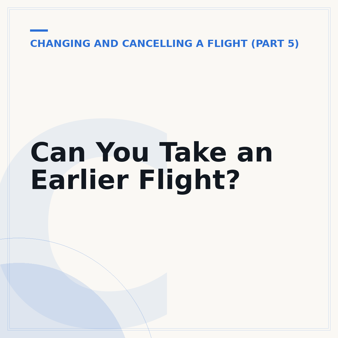 Can You Take an Earlier Flight?