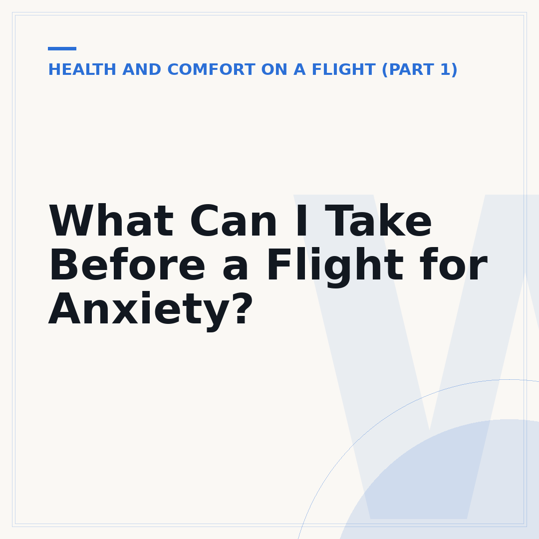 What Can I Take Before a Flight for Anxiety?