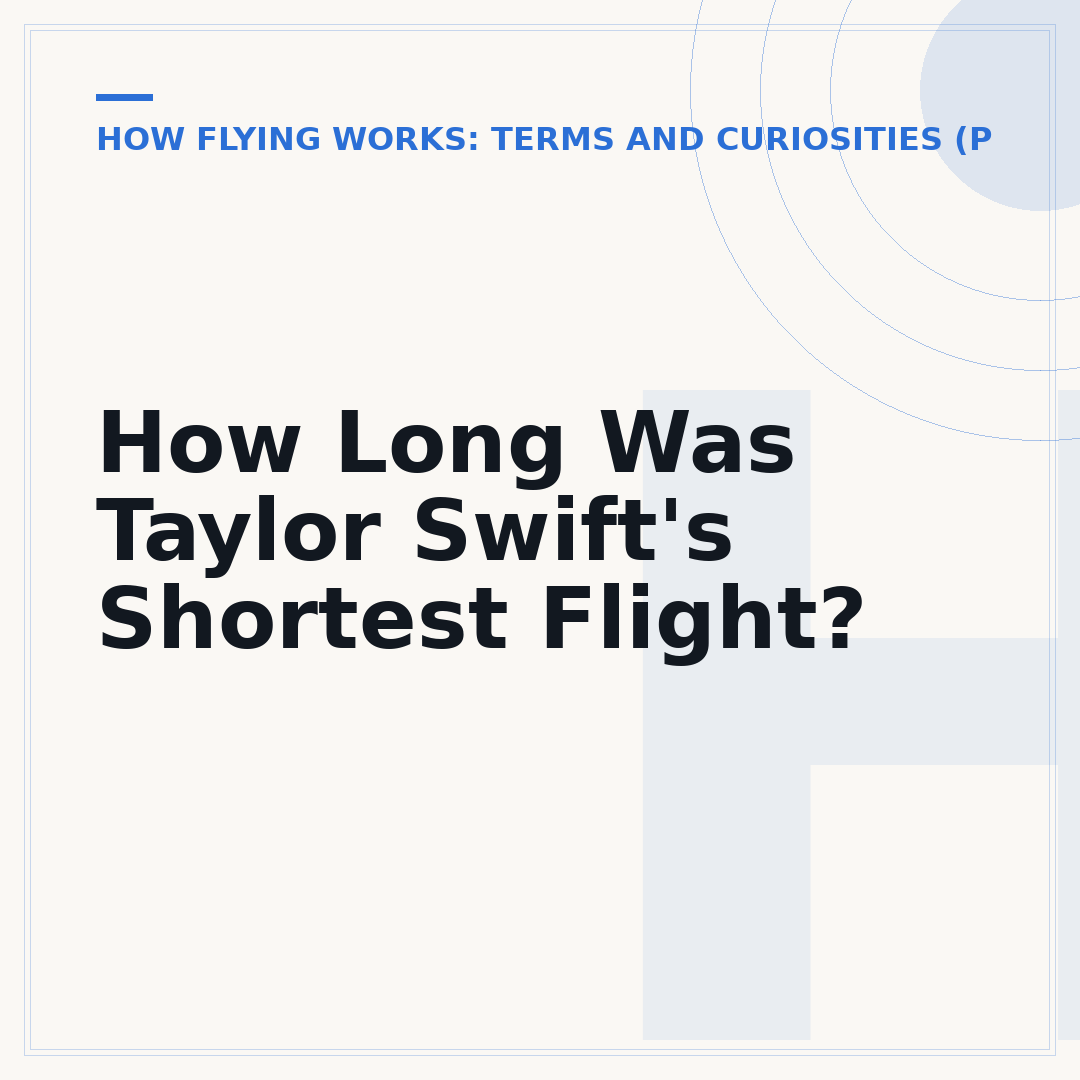 How Long Was Taylor Swift's Shortest Flight?