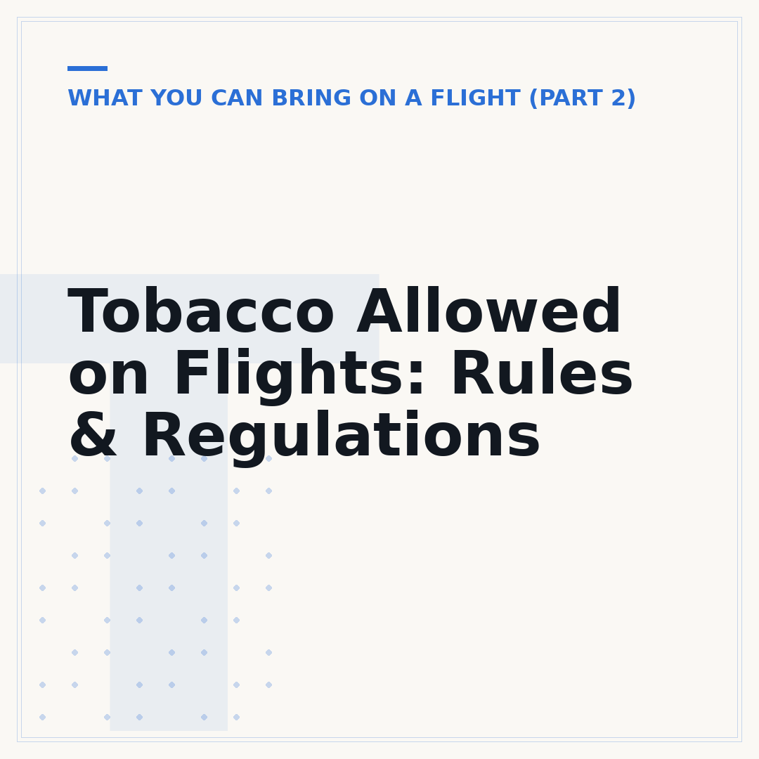 Tobacco Allowed on Flights: Rules & Regulations