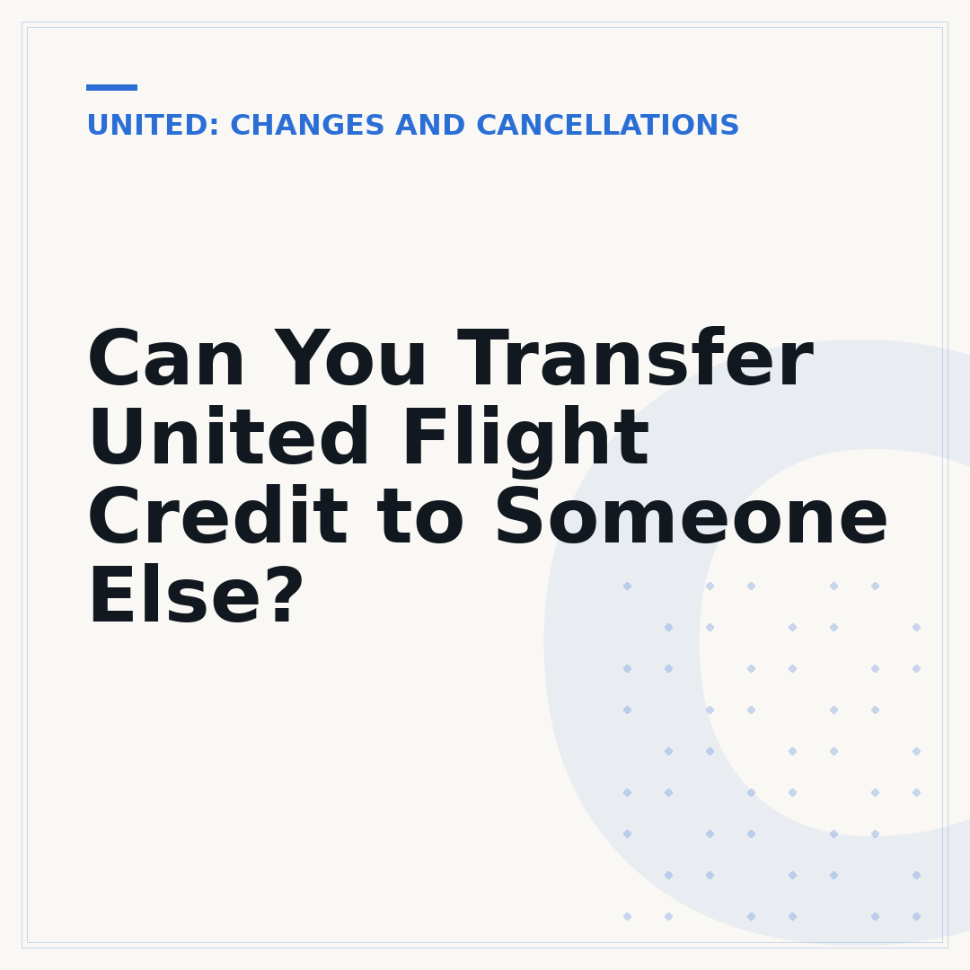 Can You Transfer United Flight Credit to Someone Else?