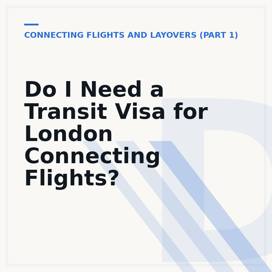 Do I Need a Transit Visa for London Connecting Flights?