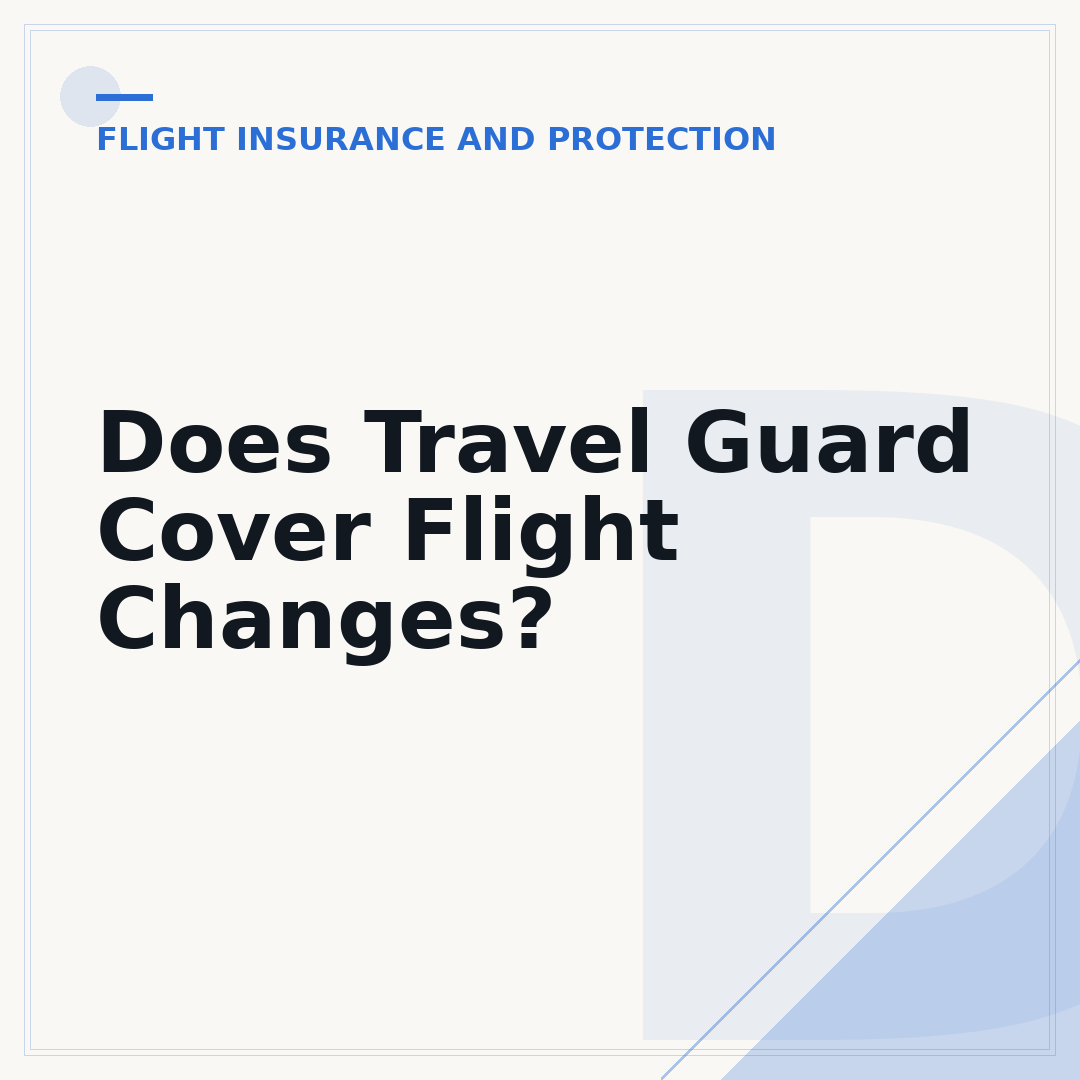 Does Travel Guard Cover Flight Changes?