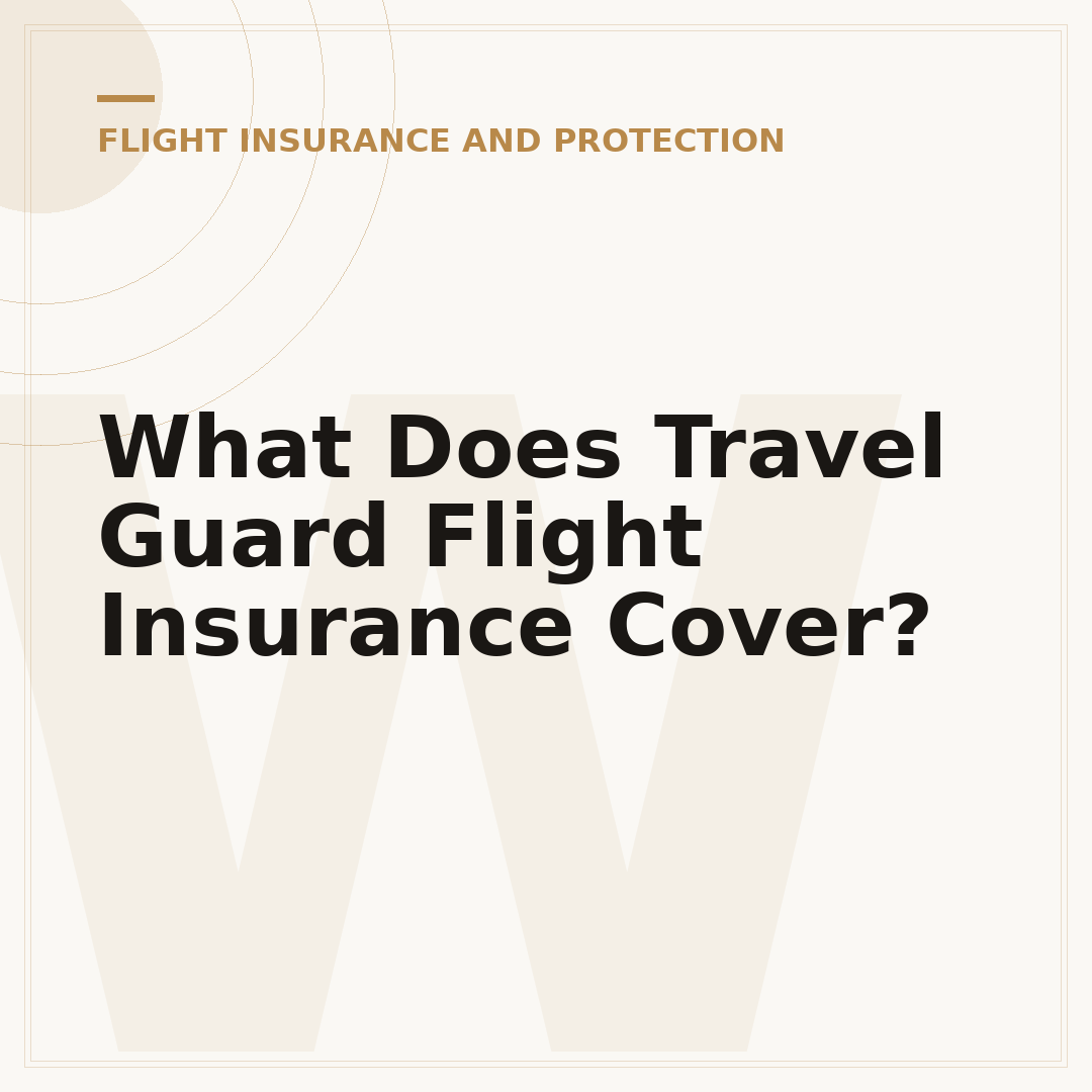 What Does Travel Guard Flight Insurance Cover?