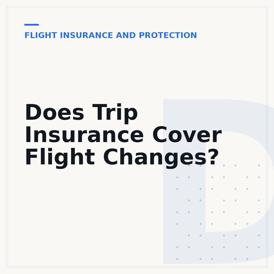 Does Trip Insurance Cover Flight Changes?
