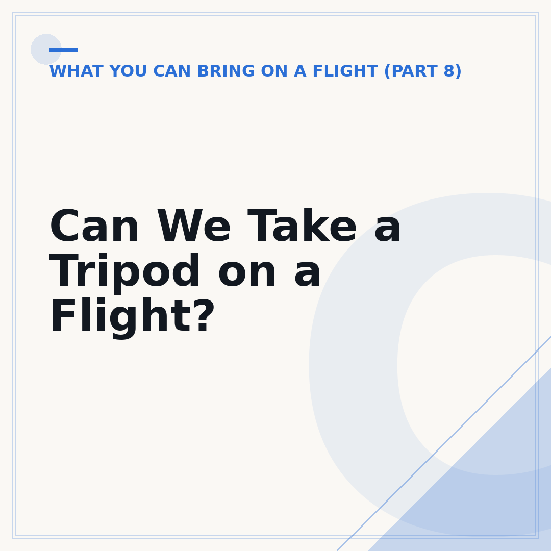 Can We Take a Tripod on a Flight?