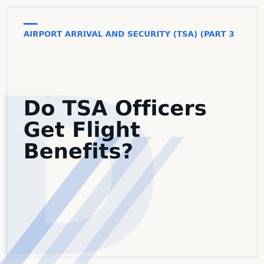 Do TSA Officers Get Flight Benefits?