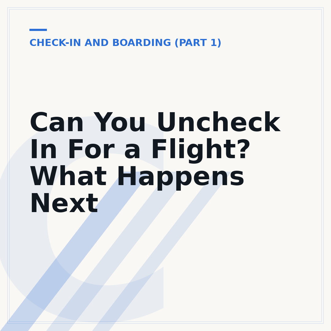 Can You Uncheck In For a Flight? What Happens Next