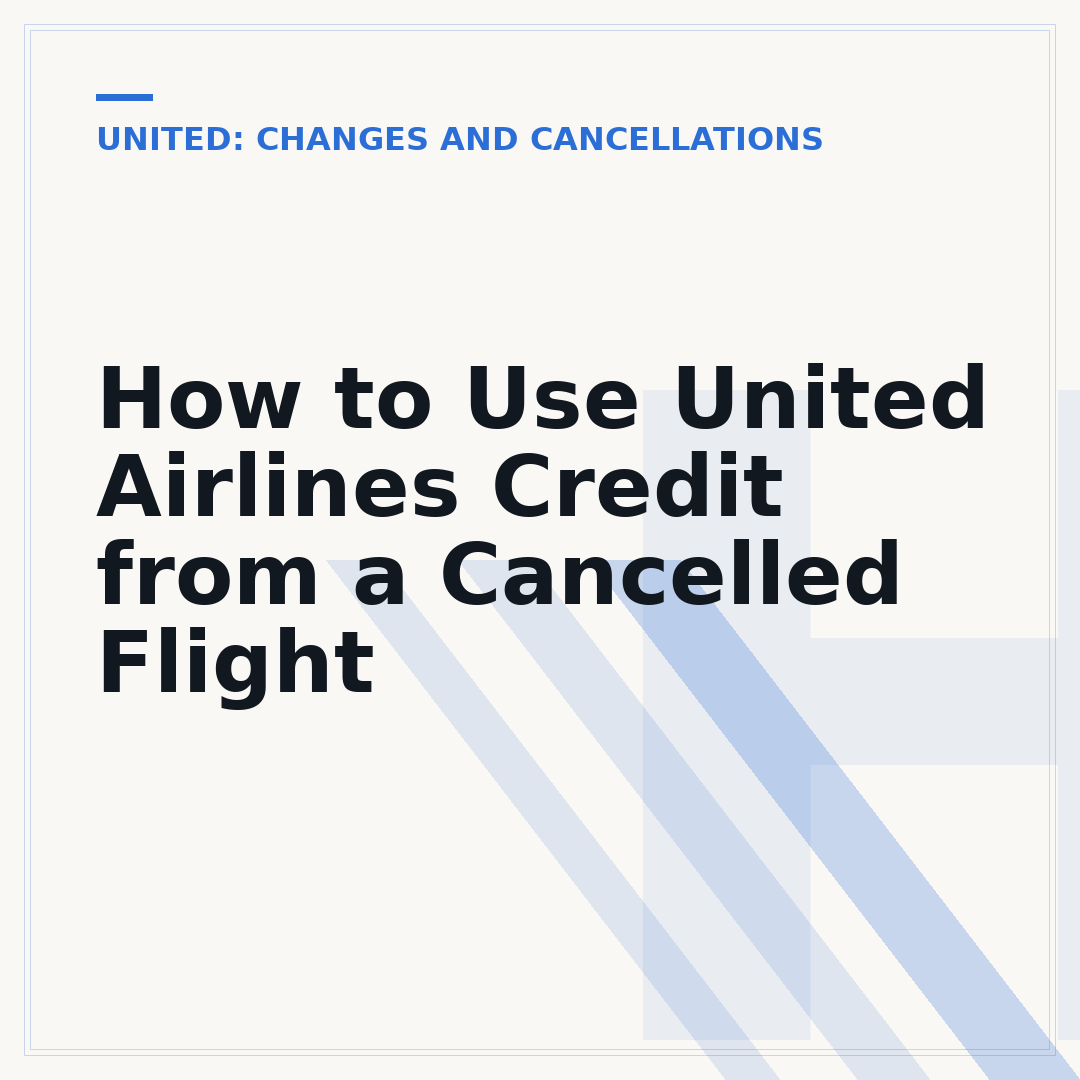 How to Use United Airlines Credit from a Cancelled Flight