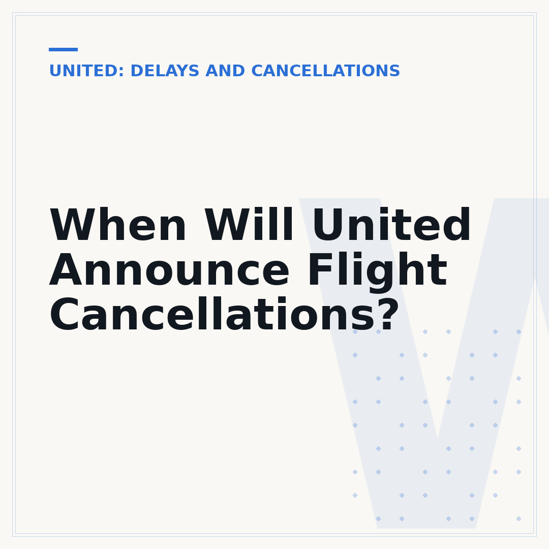 When Will United Announce Flight Cancellations?