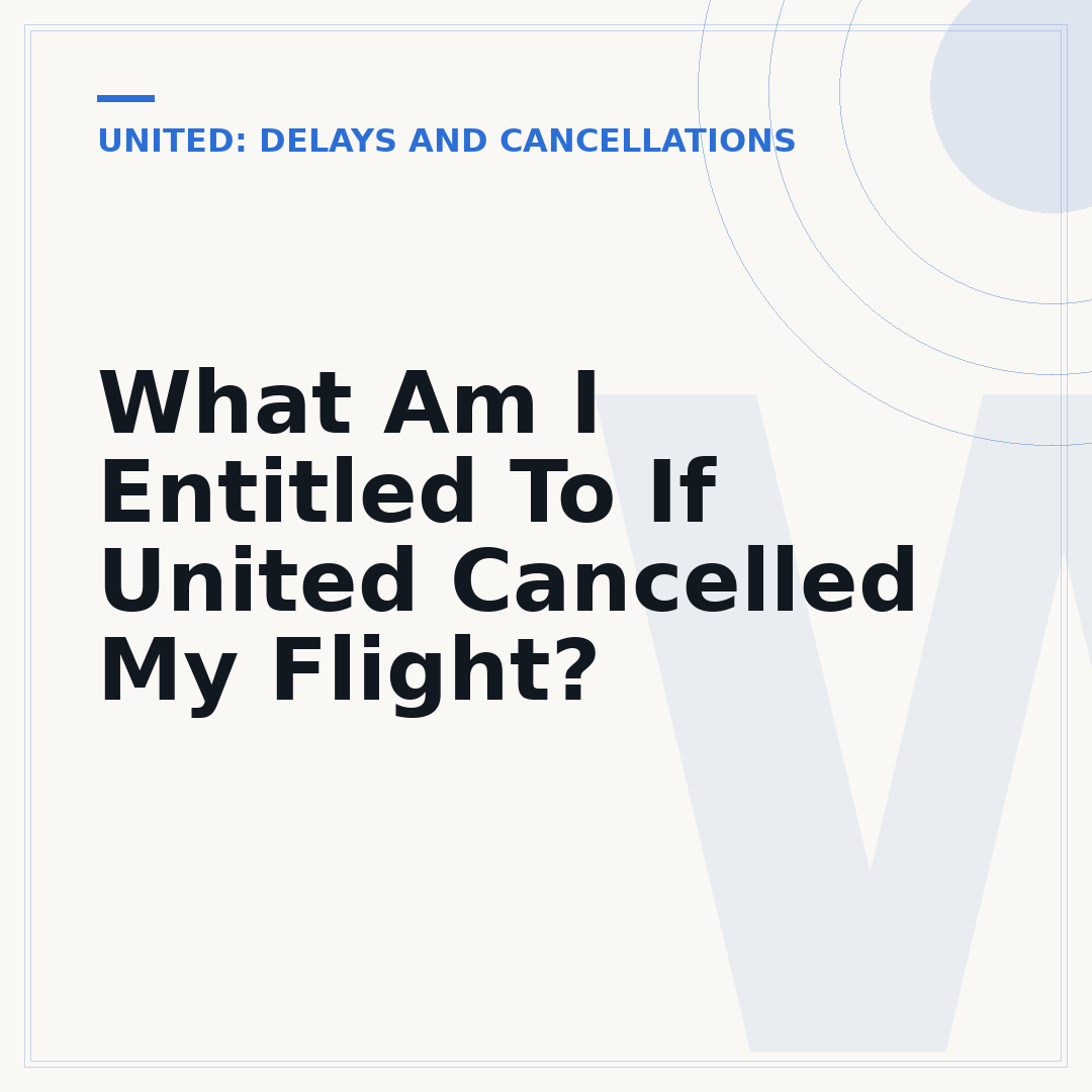 What Am I Entitled To If United Cancelled My Flight?