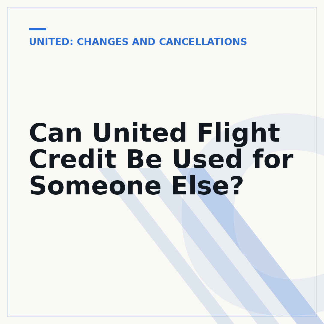 Can United Flight Credit Be Used for Someone Else?
