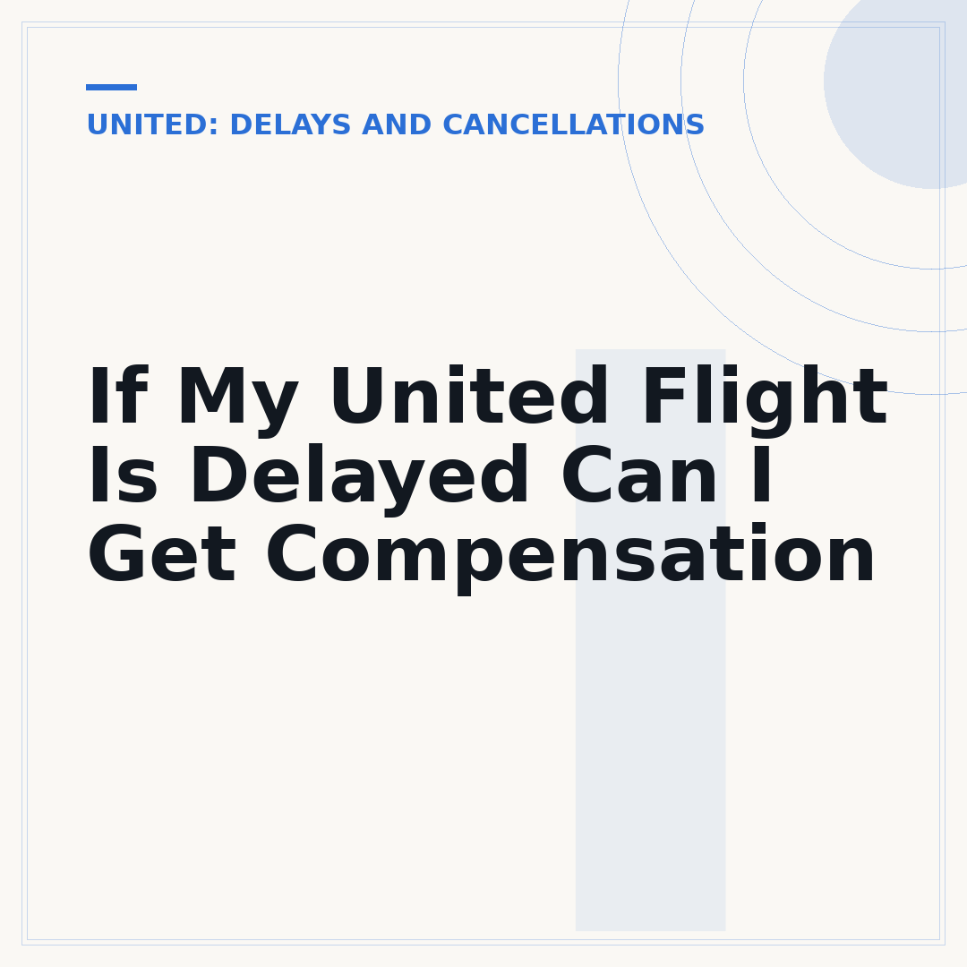 If My United Flight Is Delayed Can I Get Compensation