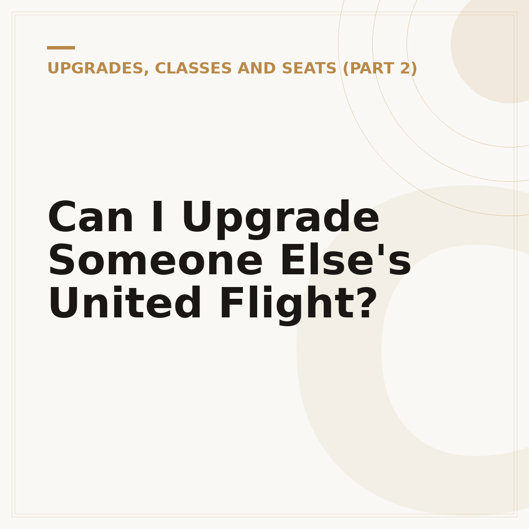 Can I Upgrade Someone Else's United Flight?