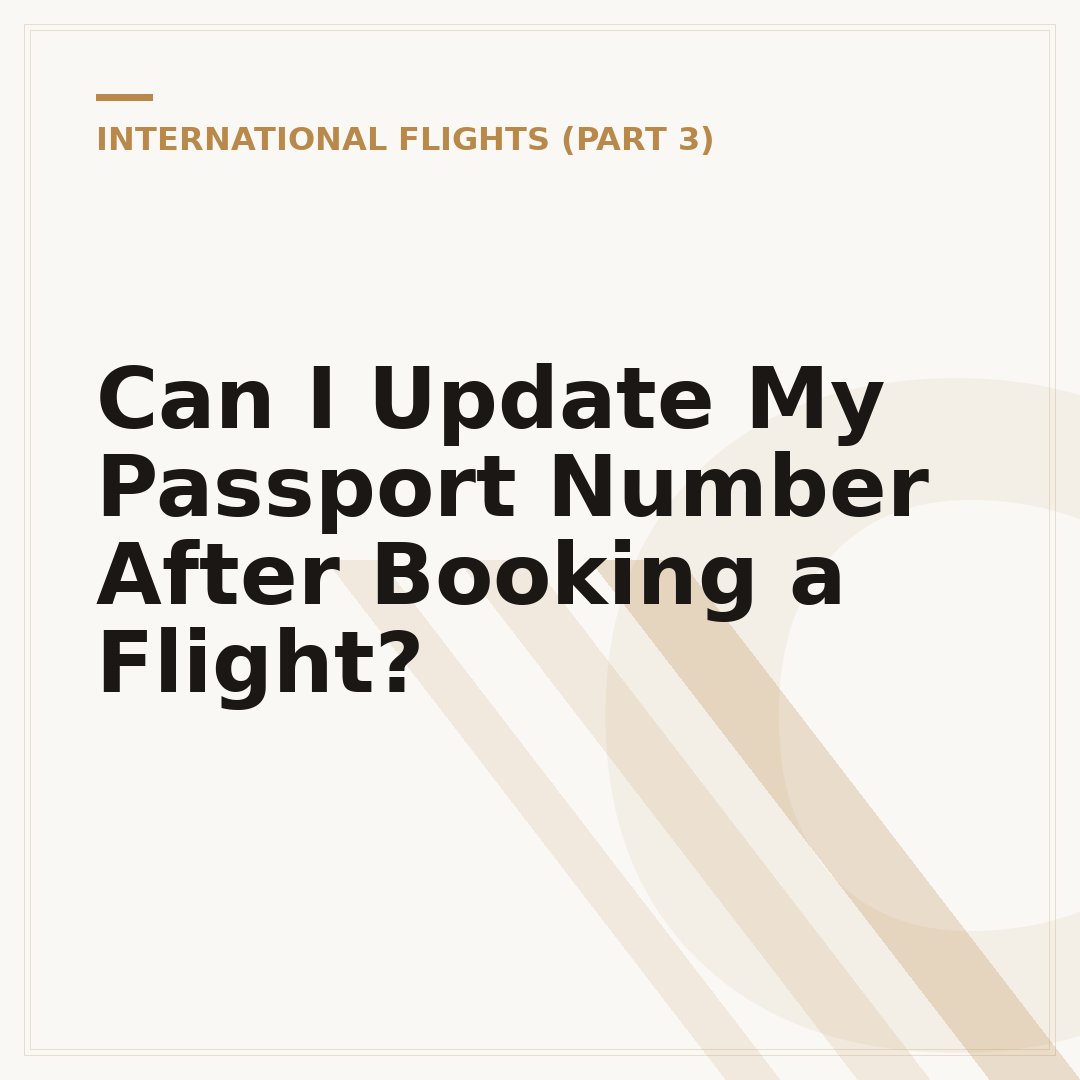 Can I Update My Passport Number After Booking a Flight?
