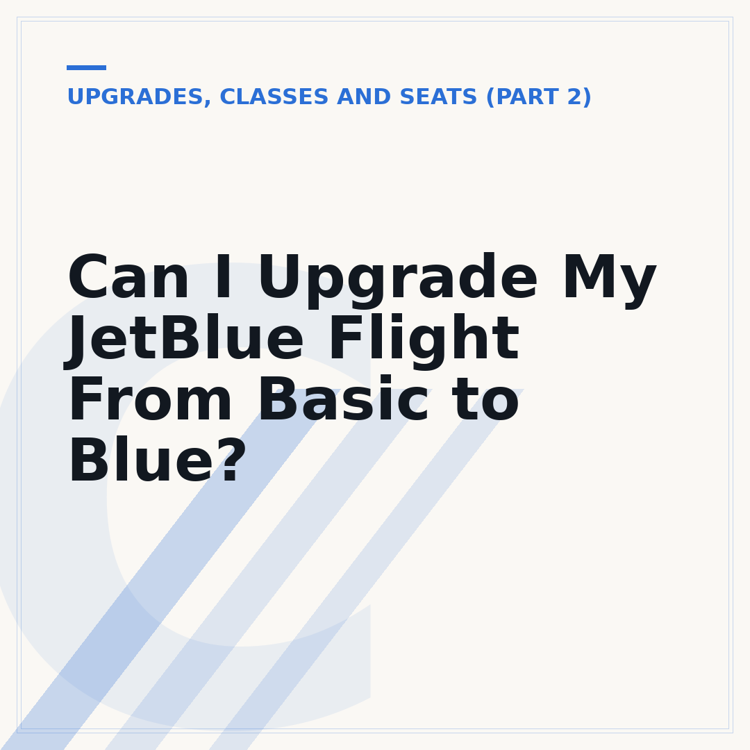 Can I Upgrade My JetBlue Flight From Basic to Blue?