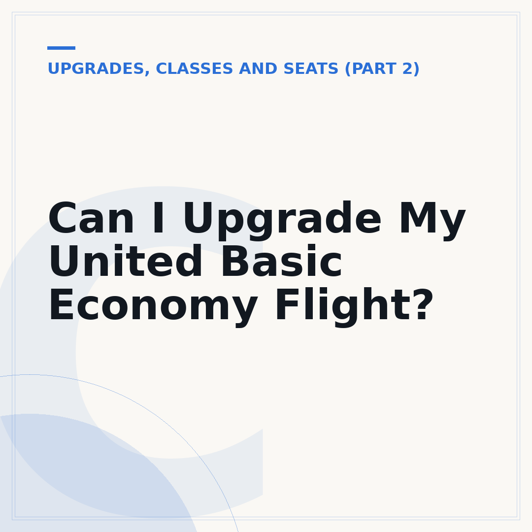 Can I Upgrade My United Basic Economy Flight?