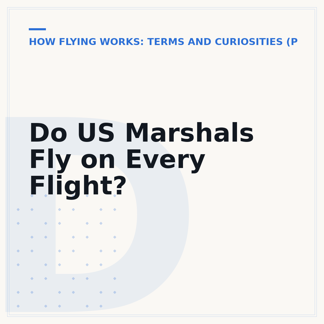 Do US Marshals Fly on Every Flight?