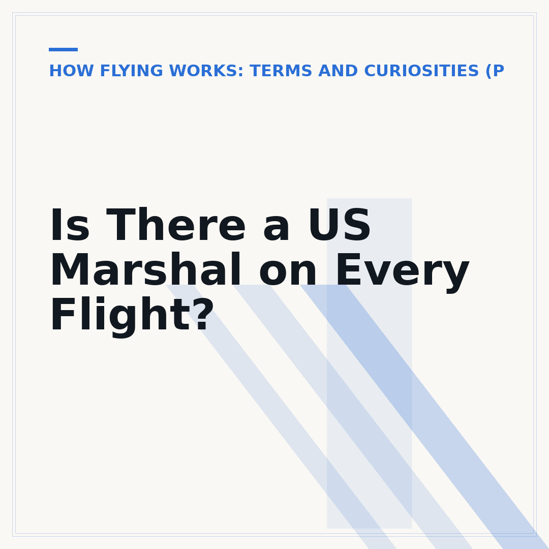 Is There a US Marshal on Every Flight?