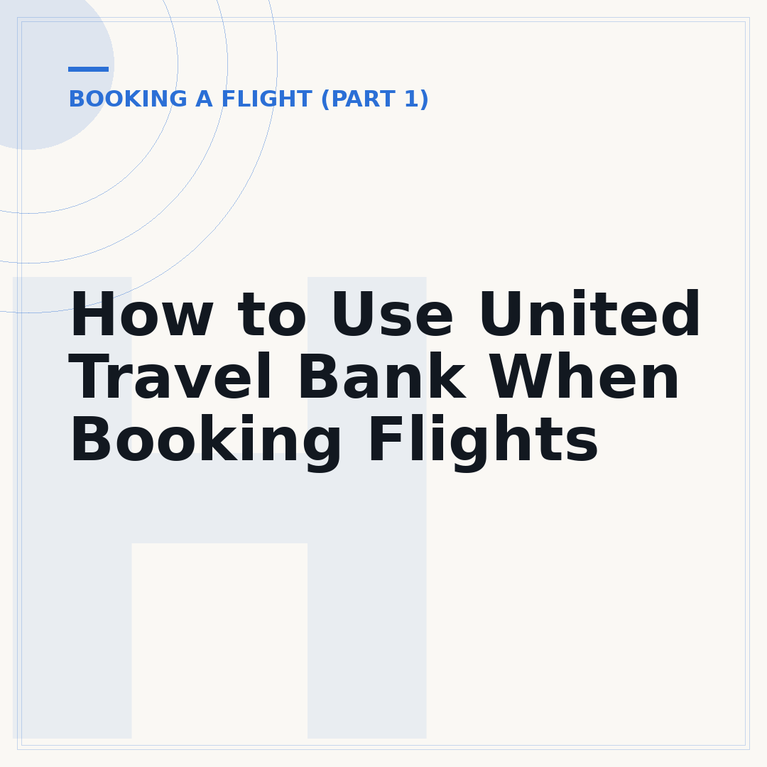 How to Use United Travel Bank When Booking Flights