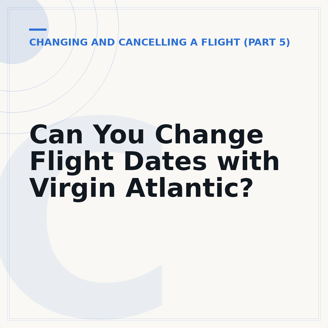 Can You Change Flight Dates with Virgin Atlantic?