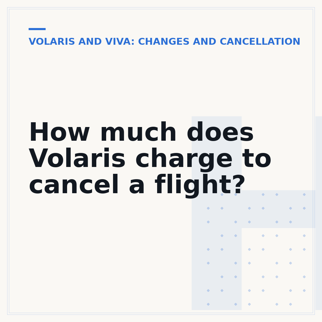 How much does Volaris charge to cancel a flight?