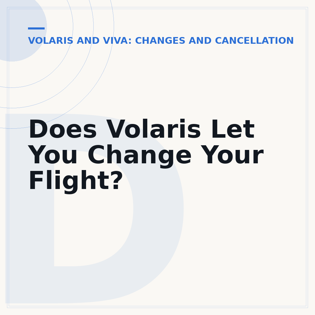 Does Volaris Let You Change Your Flight?