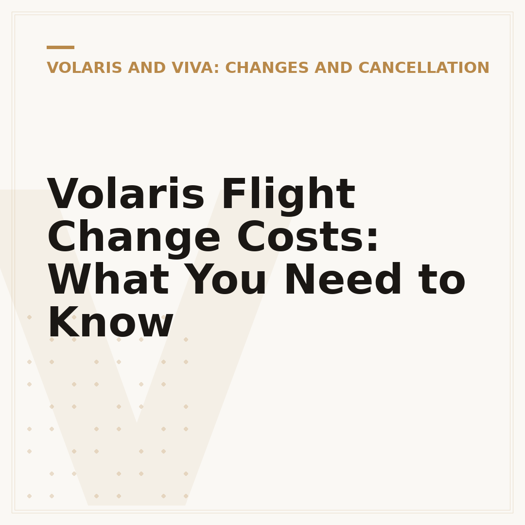 Volaris Flight Change Costs: What You Need to Know