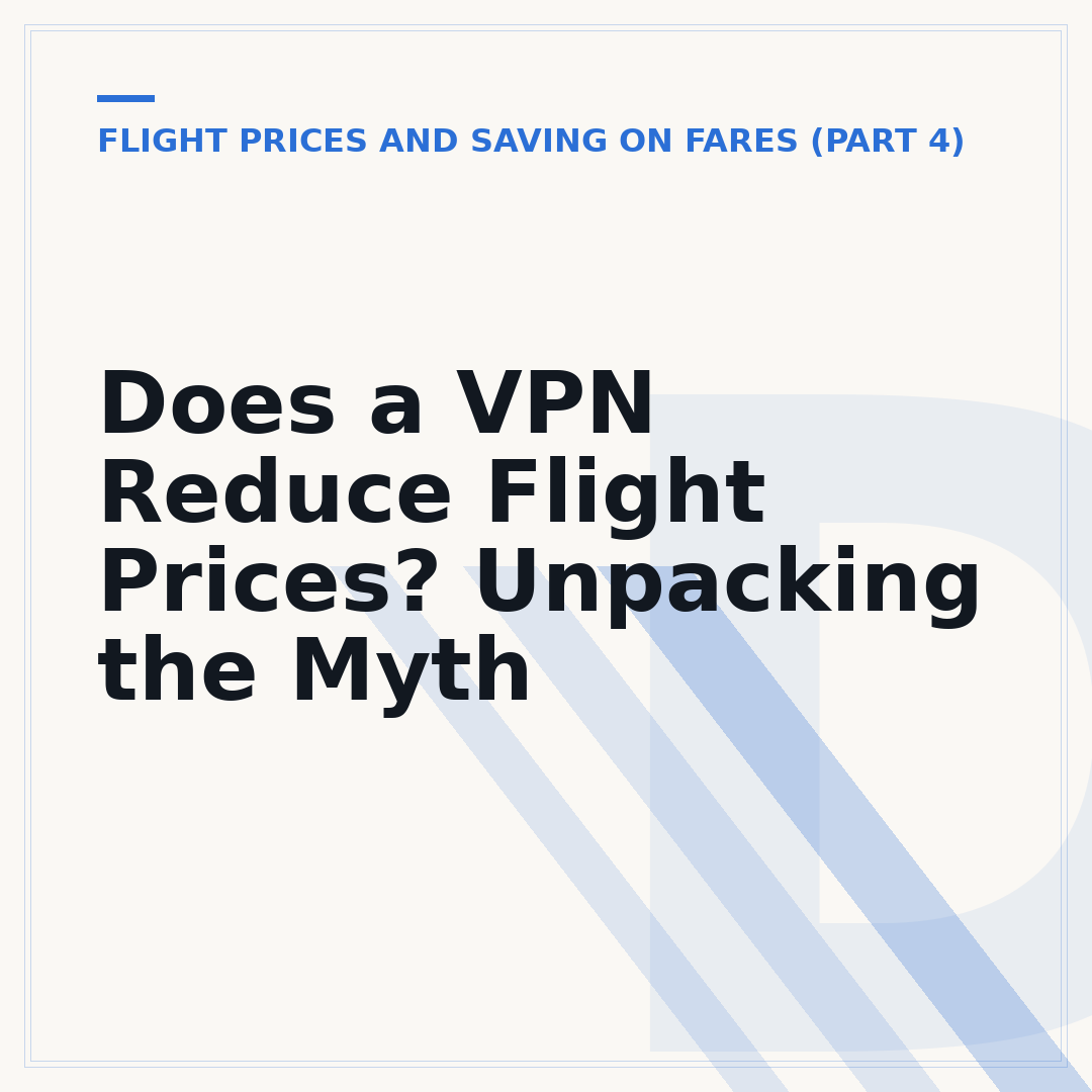 Does a VPN Reduce Flight Prices? Unpacking the Myth
