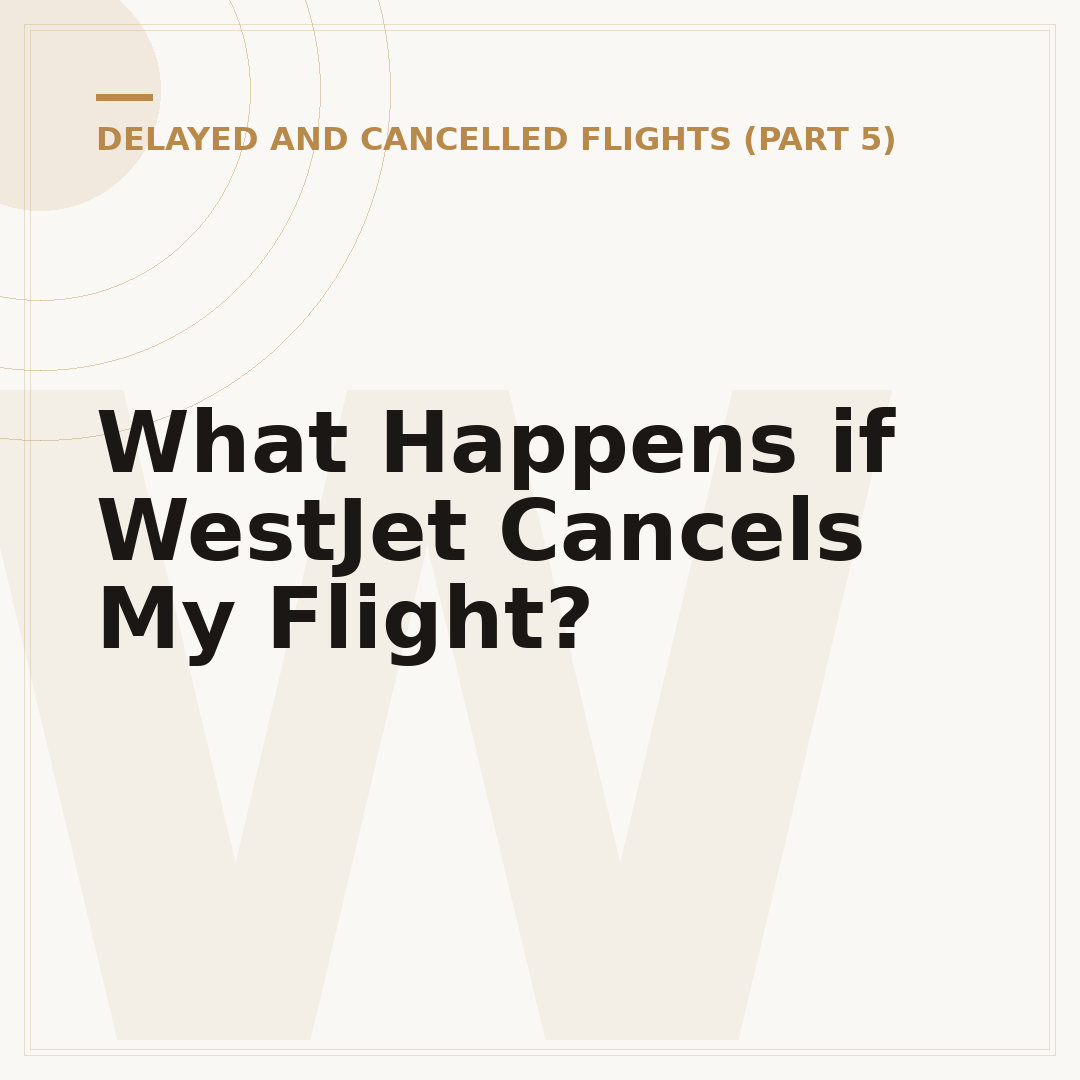 What Happens if WestJet Cancels My Flight?