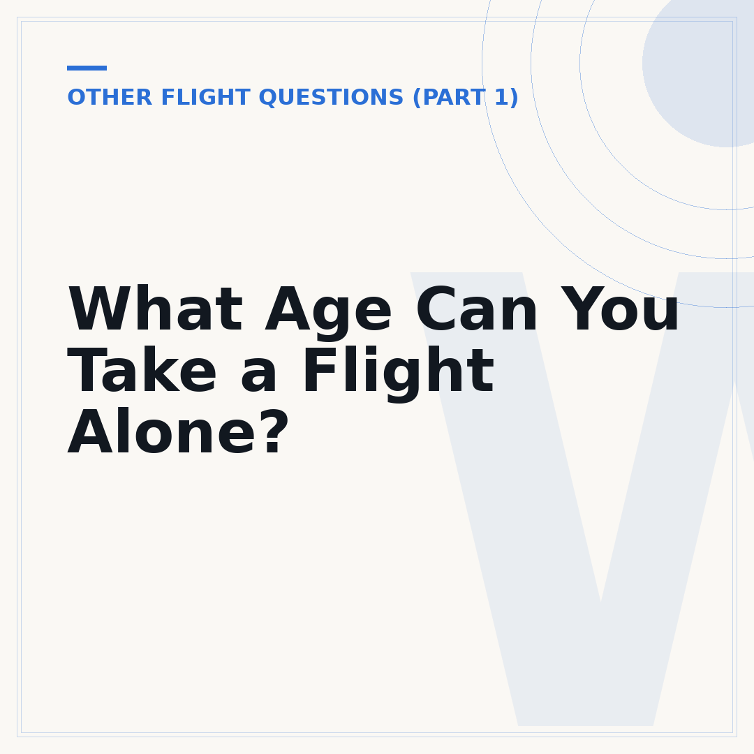 What Age Can You Take a Flight Alone?