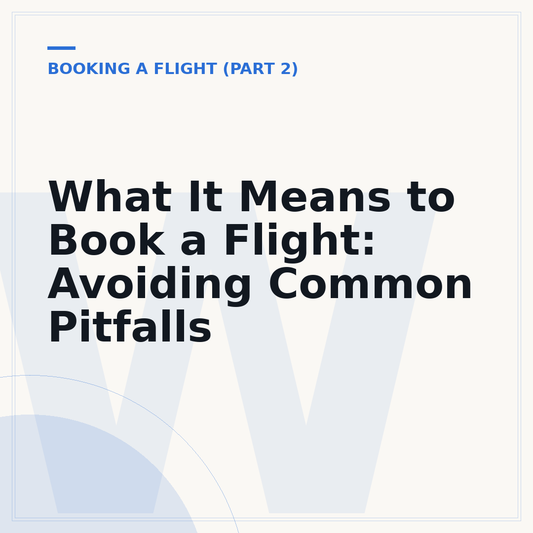 What It Means to Book a Flight: Avoiding Common Pitfalls