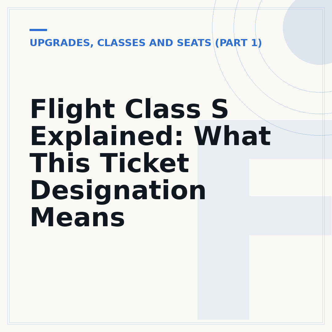 Flight Class S Explained: What This Ticket Designation Means