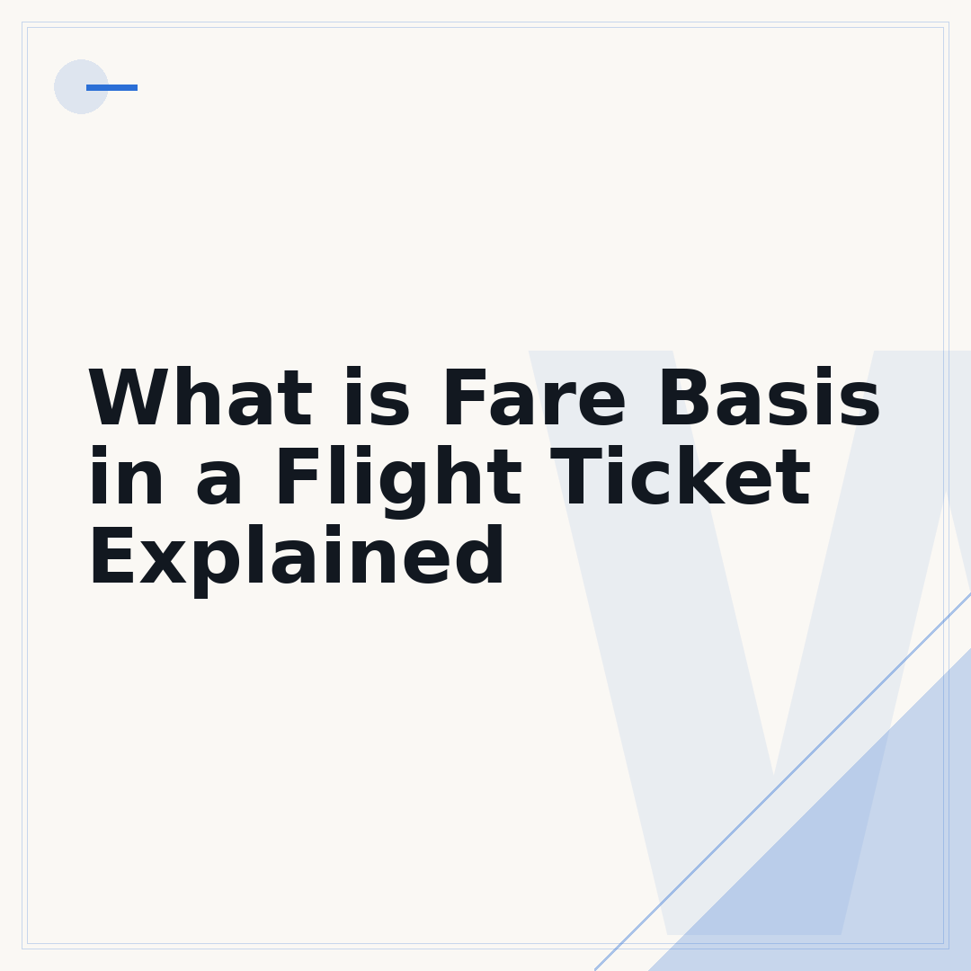 What is Fare Basis in a Flight Ticket Explained