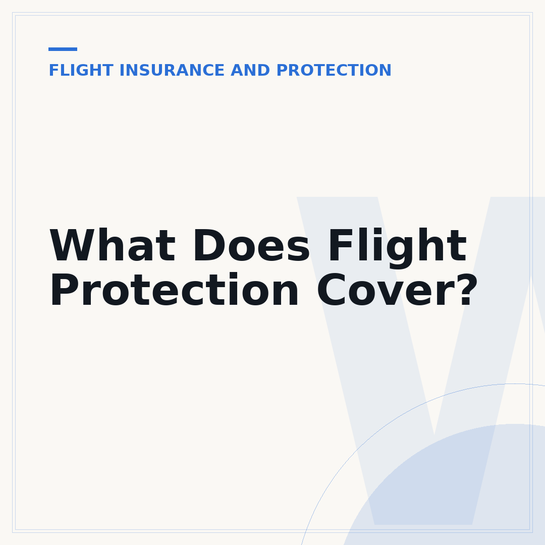 What Does Flight Protection Cover?