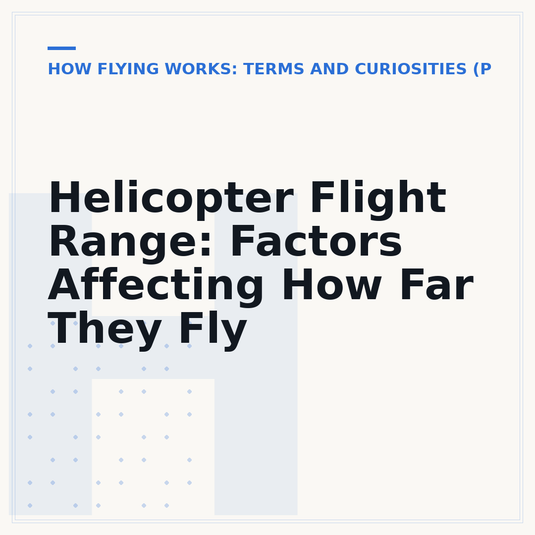 Helicopter Flight Range: Factors Affecting How Far They Fly