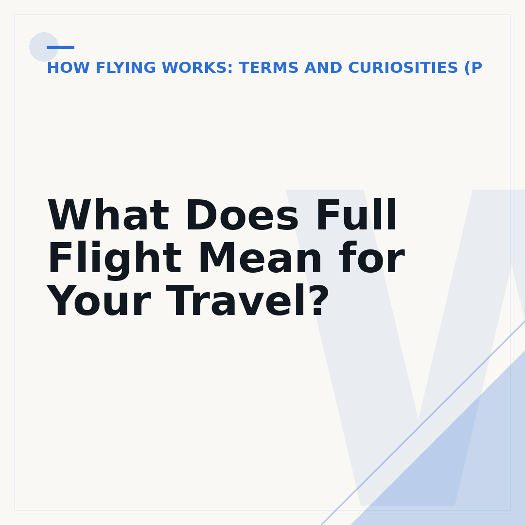 What Does Full Flight Mean for Your Travel?